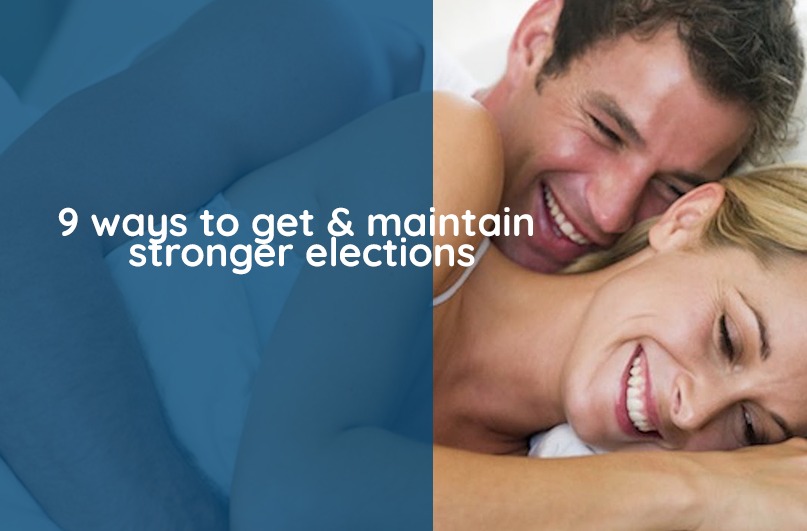 9 ways to get & maintain stronger erection