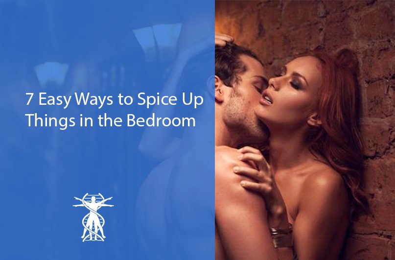 7 Easy Ways to Spice Up Things in the Bedroom