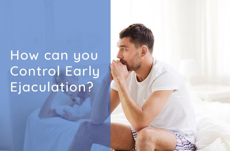 How to Control Early Ejaculations